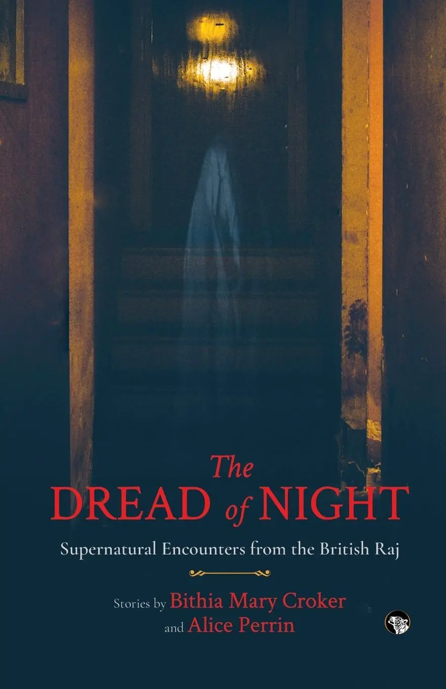 Cover: 9789354475672 | THE DREAD OF NIGHT SUPERNATURAL ENCOUNTERS FROM THE BRITISH RAJ | Buch