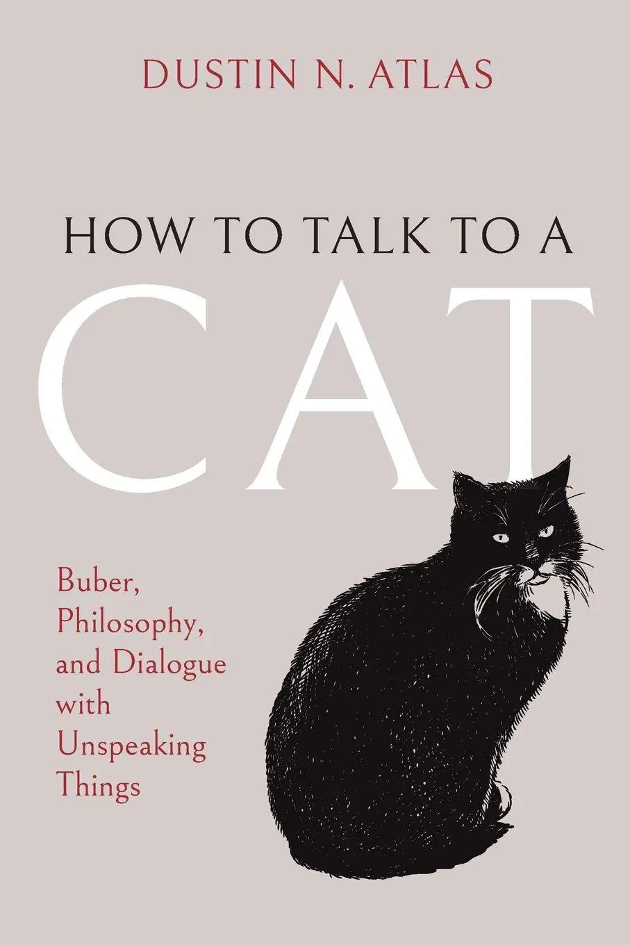 Cover: 9780253075772 | How to Talk to a Cat | Dustin N. Atlas | Taschenbuch | Englisch | 2026