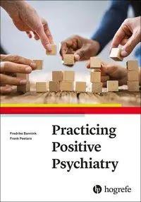 Cover: 9780889375772 | Practicing Positive Psychiatry | Frenk/Beck, Fredrike Peeters | Buch