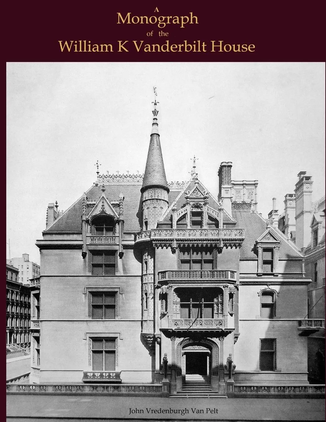 Cover: 9781435755772 | A Monograph of the William K Vanderbilt House | JV van Pelt | Buch
