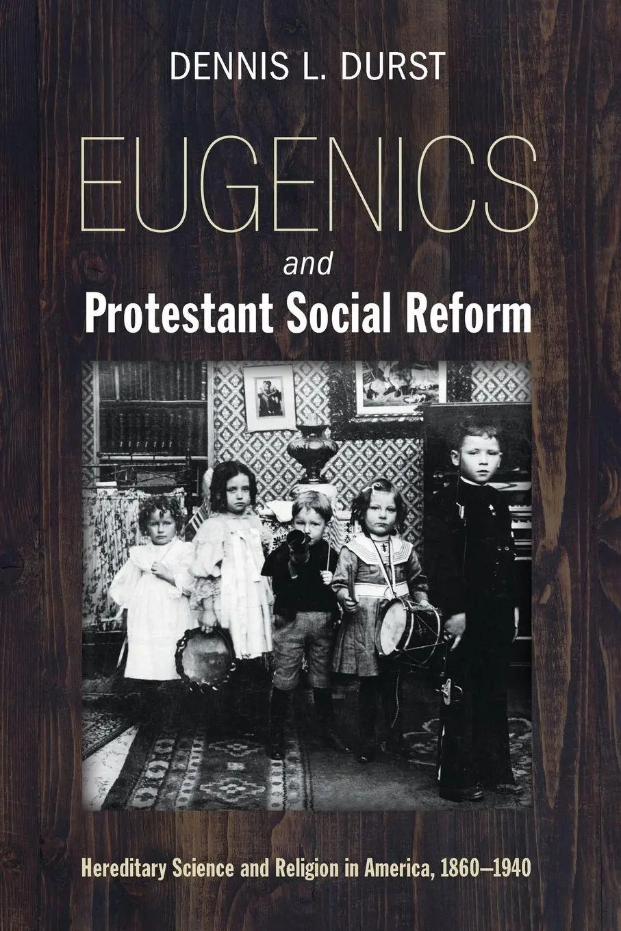 Cover: 9781532605772 | Eugenics and Protestant Social Reform | Dennis Durst | Taschenbuch