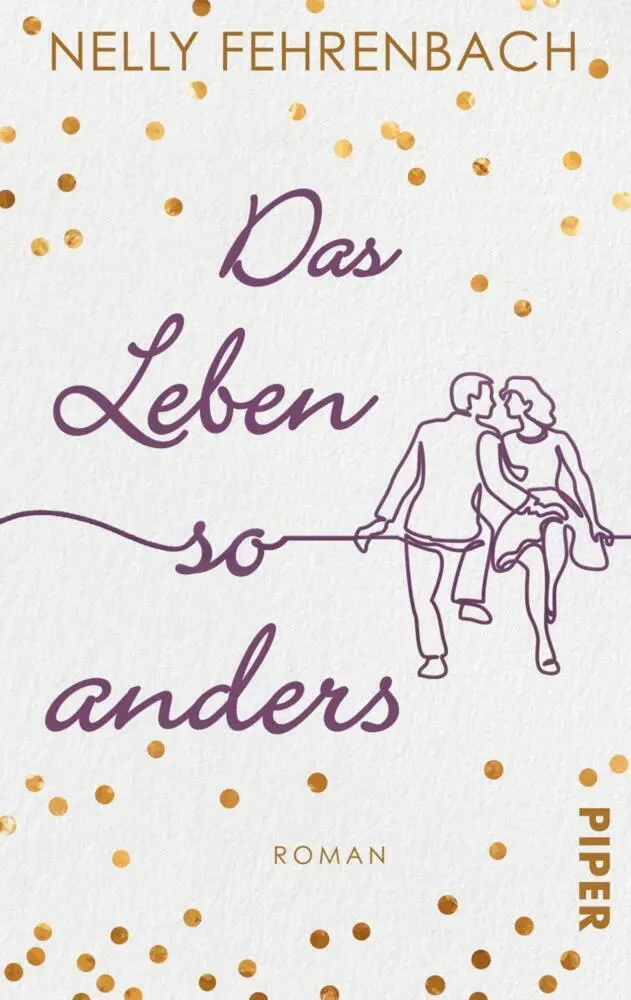 Cover: 9783492505772 | Das Leben so anders | Nelly Fehrenbach | Taschenbuch | 300 S. | 2022