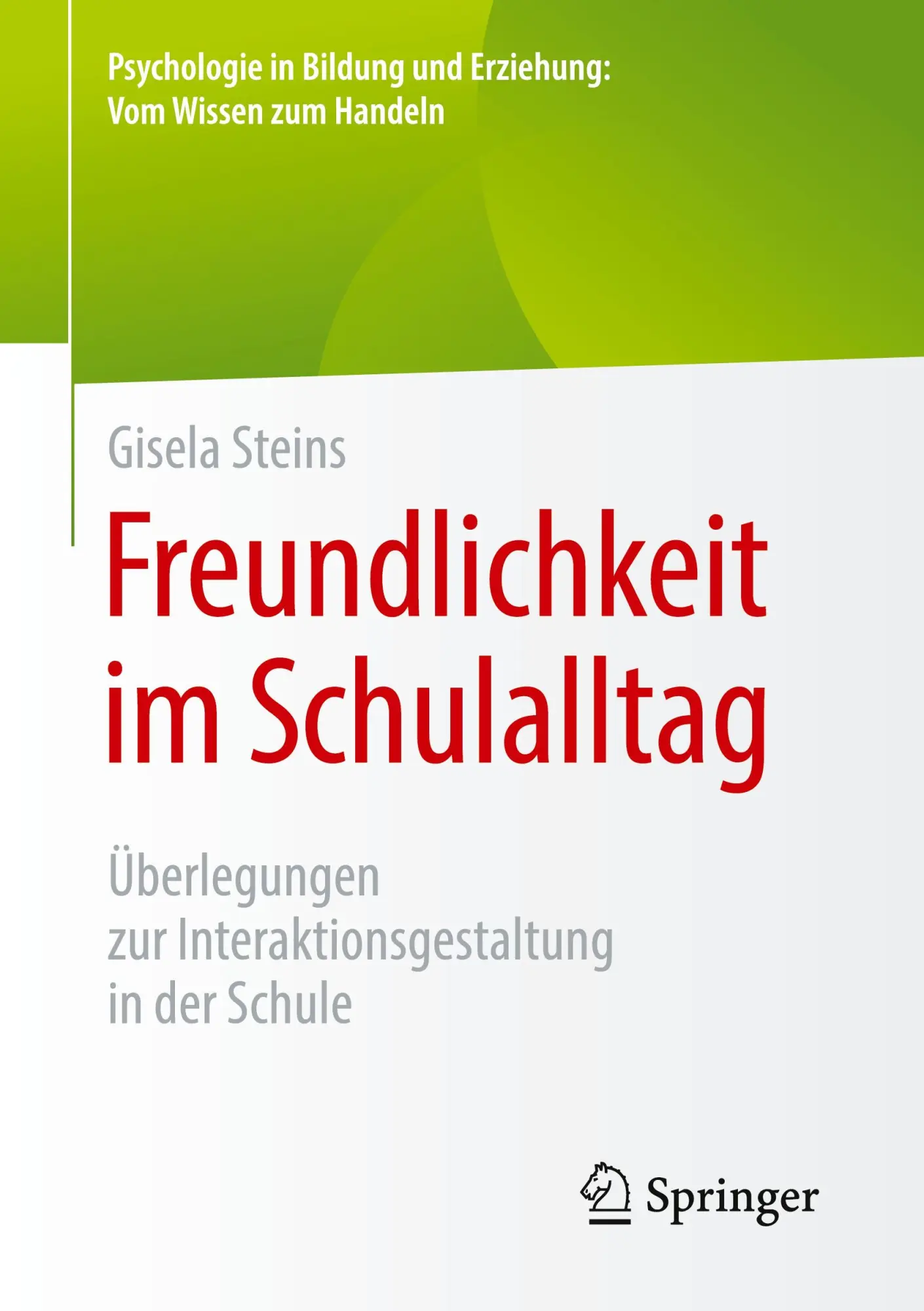 Cover: 9783658305772 | Freundlichkeit im Schulalltag | Gisela Steins | Taschenbuch | xiii
