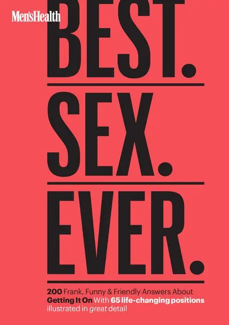 Cover: 9781950785872 | Men's Health Best. Sex. Ever.: 200 Frank, Funny &amp; Friendly Answers...