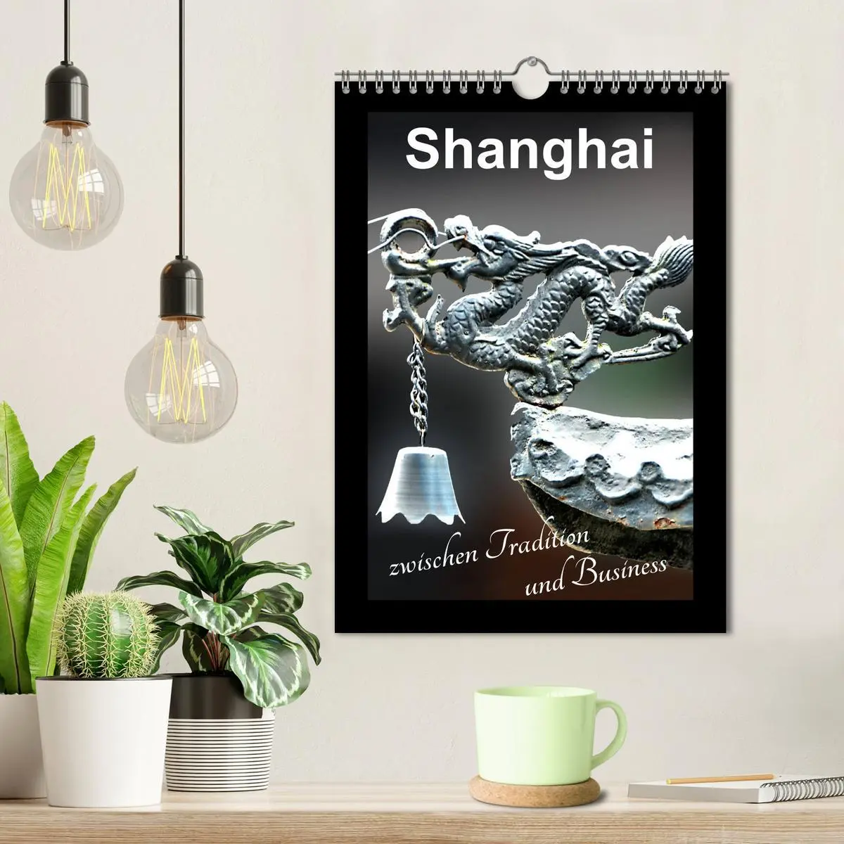 Bild: 9783516415872 | Shanghai zwischen Tradition und Business (Wandkalender 2026 DIN A4...
