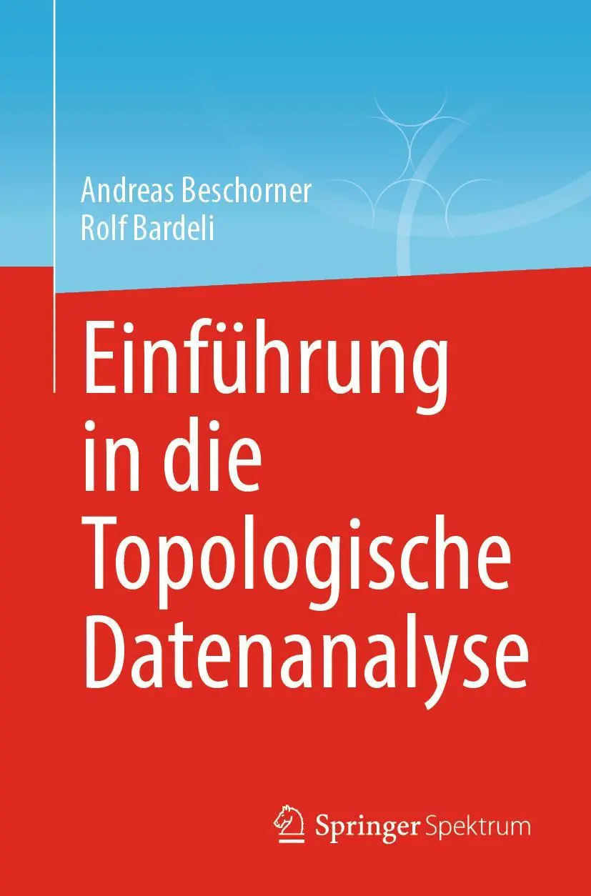 Cover: 9783658395872 | Einführung in die Topologische Datenanalyse | Rolf Bardeli (u. a.) Cover: 9783658395872 | Einführung in die Topologische Datenanalyse | Rolf Bardeli (u. a.)