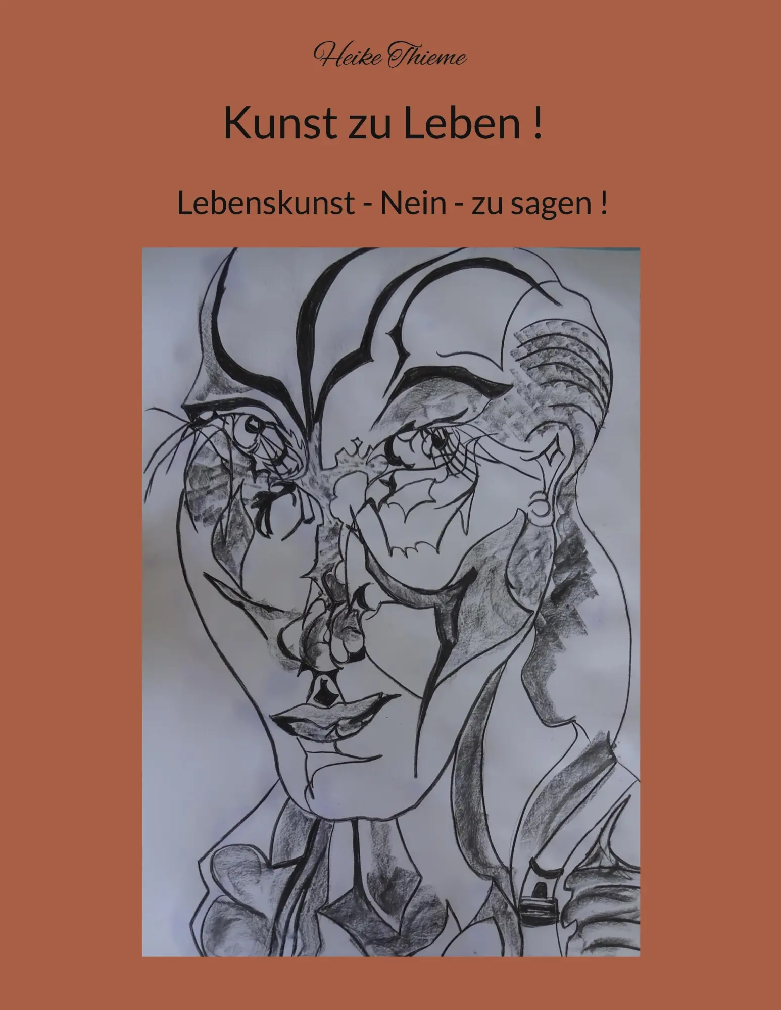 Kunst zu Leben !: Lebenskunst - Nein - zu sagen !