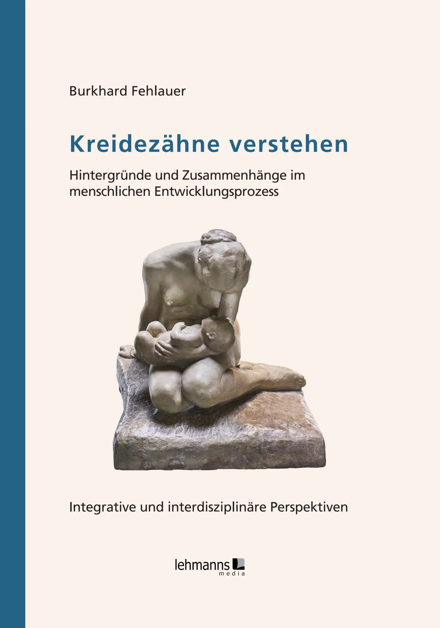 Cover: 9783965435872 | Kreidezähne verstehen | Burkhard Fehlauer | Buch | 192 S. | Deutsch