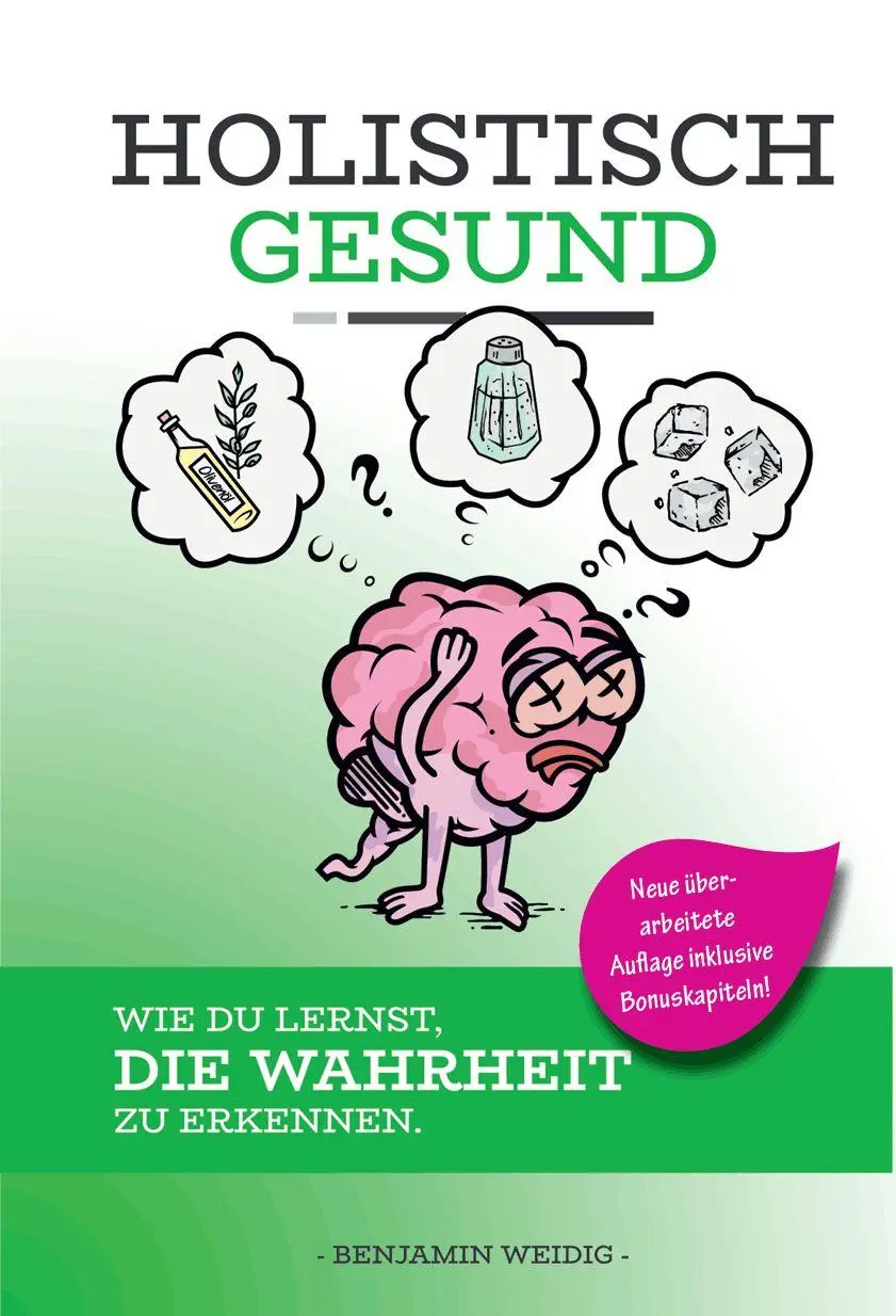 Cover: 9791281365872 | HOLISTISCH GESUND - Wie du lernst, die Wahrheit zu erkennen. | Weidig
