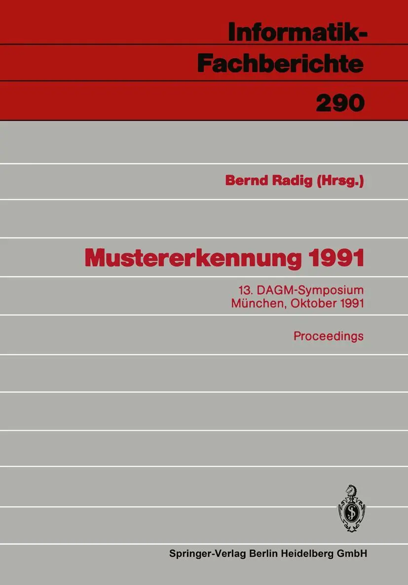 Mustererkennung 1991: 13. DAGM-Symposium München, 9.-11. Oktober 1991 (Informatik-Fachberichte) (German Edition)