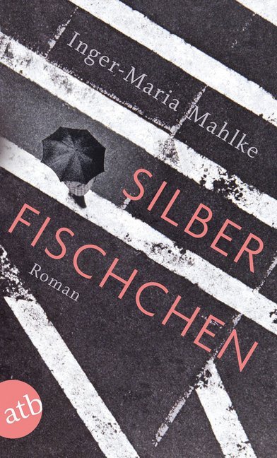 Cover: 9783746635972 | Silberfischchen | Roman | Inger-Maria Mahlke | Taschenbuch | 199 S.