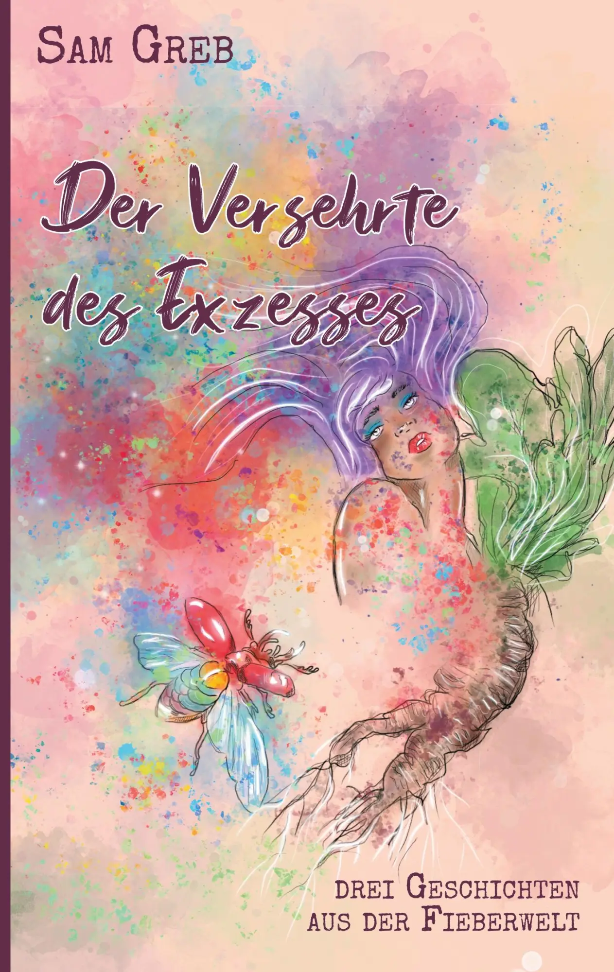 Cover: 9783752645972 | Der Versehrte des Exzesses | Drei Geschichten aus der Fieberwelt
