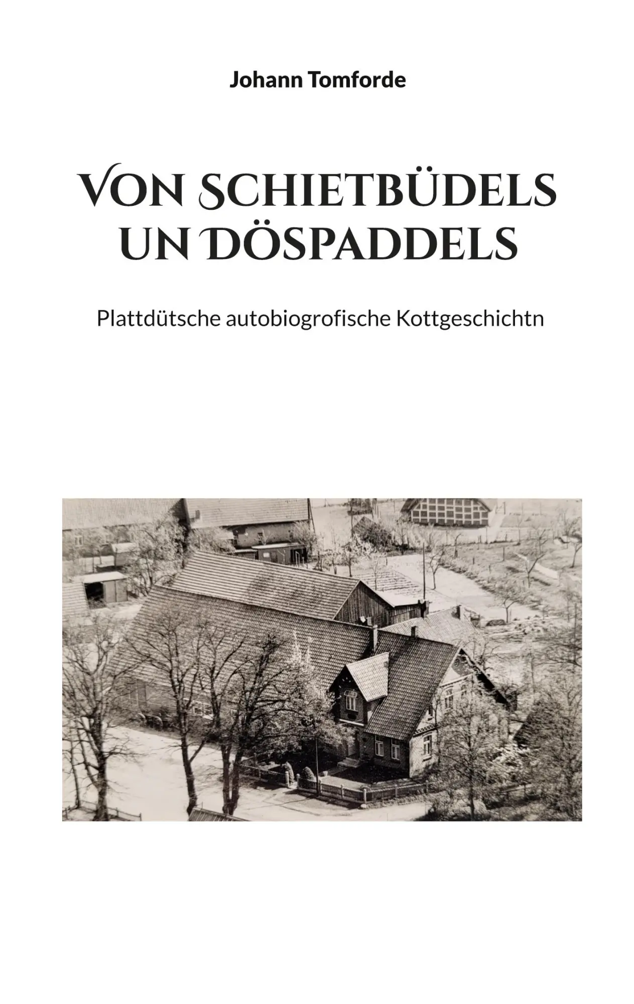Cover: 9783756225972 | Von Schietbüdels un Döspaddels | Johann Tomforde | Taschenbuch | 90 S.