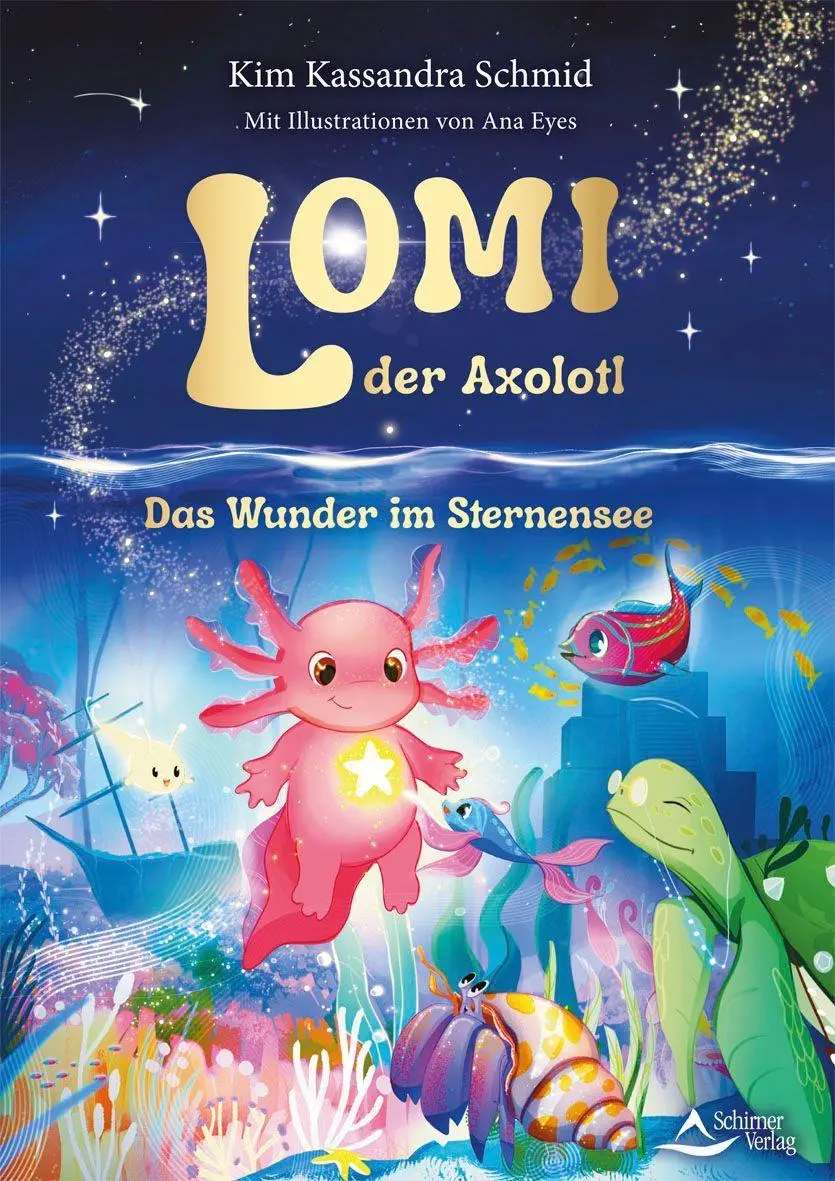 Cover: 9783843415972 | Lomi, der Axolotl | Das Wunder im Sternensee | Schmid (u. a.) | Buch