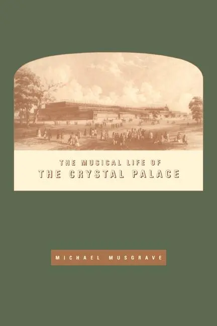 Cover: 9780521616072 | The Musical Life of the Crystal Palace | Michael Musgrave (u. a.)