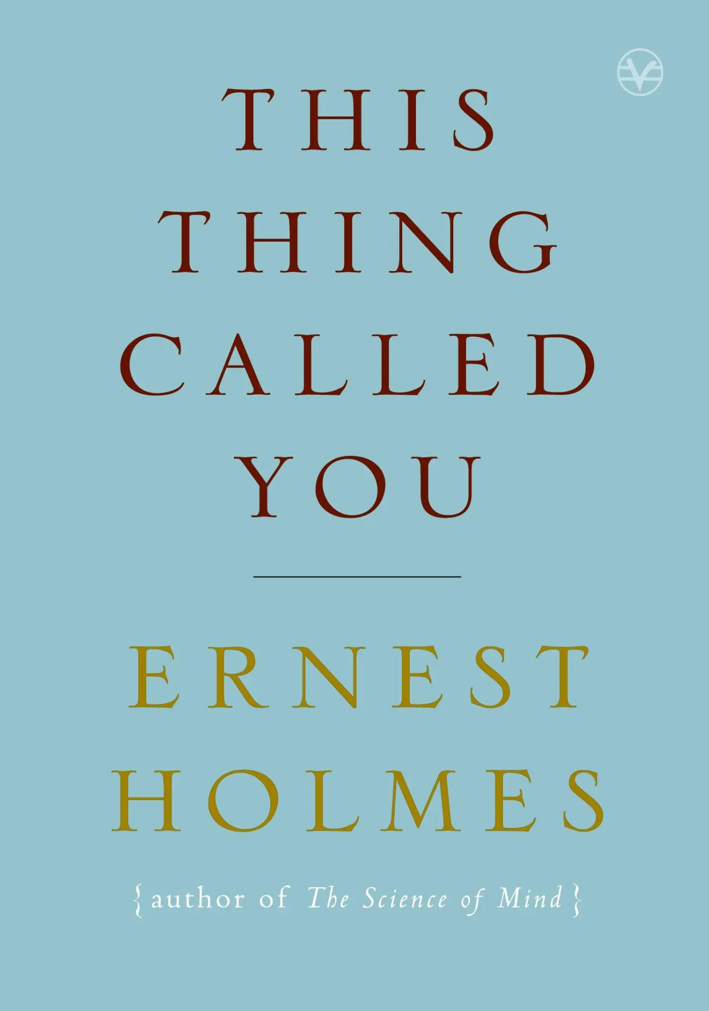 Cover: 9781585426072 | This Thing Called You | Ernest Holmes | Taschenbuch | Englisch | 2007