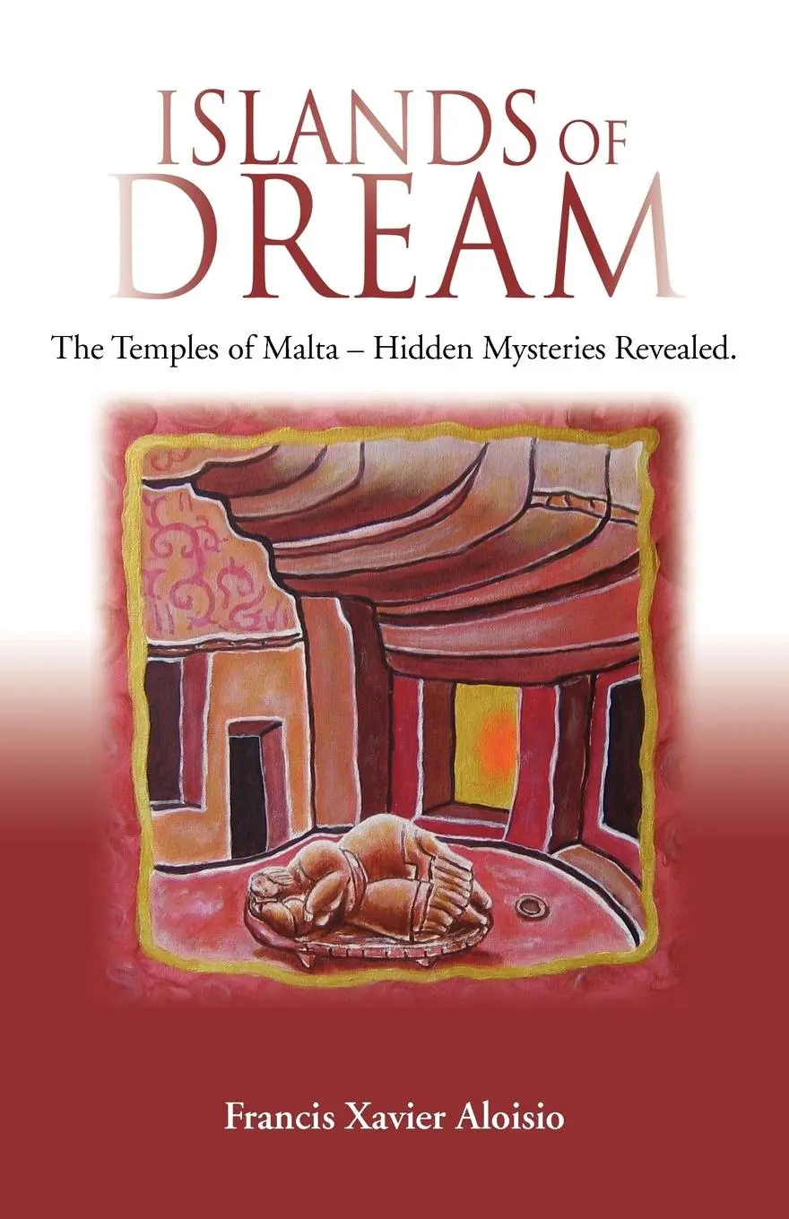 Cover: 9781609106072 | ISLANDS OF DREAM | The Temples of Malta - Hidden Mysteries Revealed