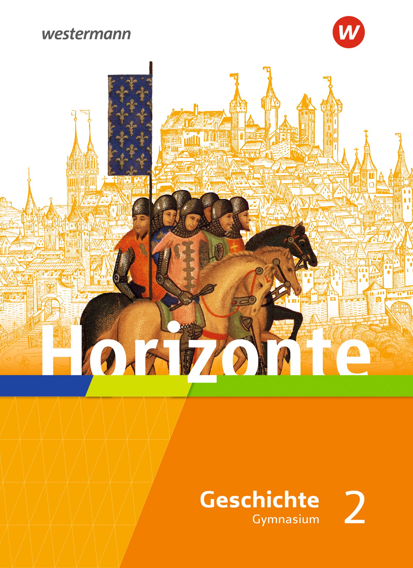 Cover: 9783141156072 | Horizonte - Geschichte 2. Schulbuch. Mittelalter bis Absolutismus...