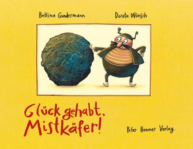Cover: 9783779506072 | Glück gehabt, Mistkäfer! | Bettina Gundermann | Buch | 24 S. | Deutsch