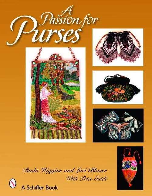Cover: 9780764326172 | A Passion for Purses | 1600-2005 | Paula Higgins | Buch | Englisch
