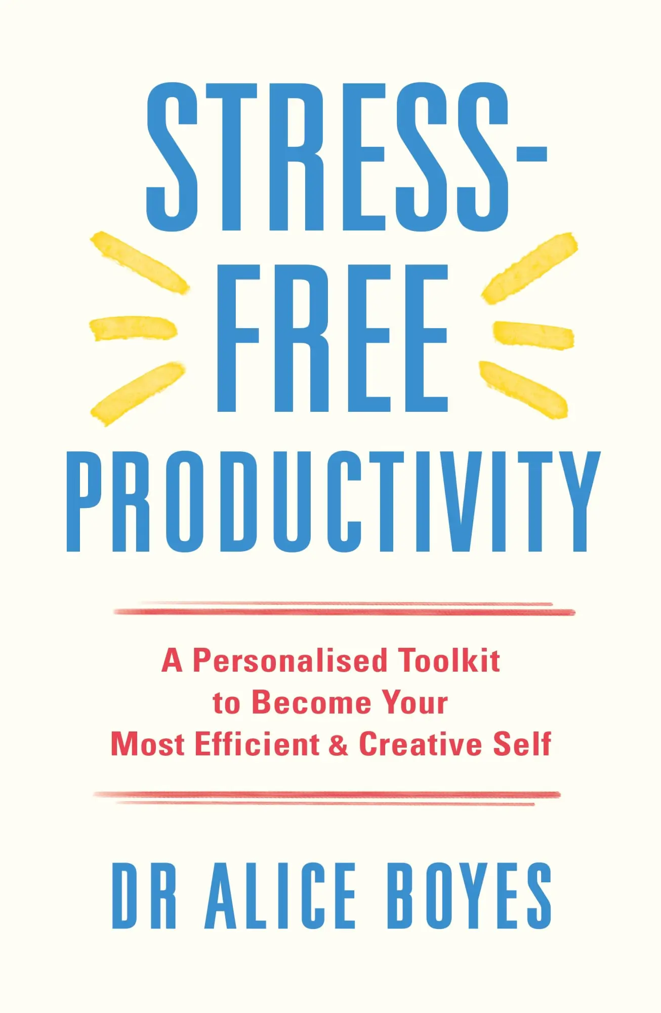Cover: 9781529146172 | Stress-Free Productivity | Alice Boyes | Taschenbuch | Englisch | 2022