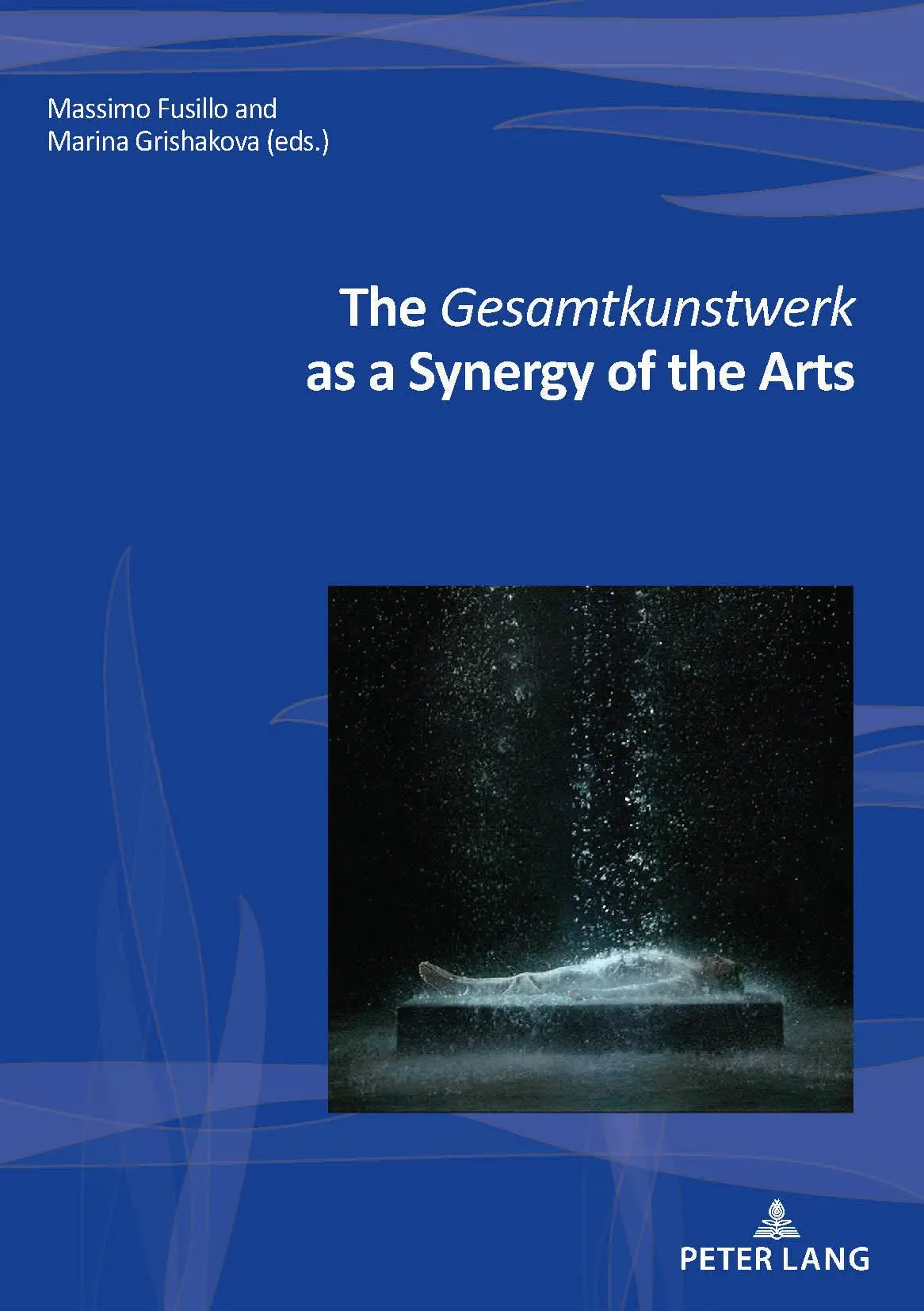 Cover: 9782807616172 | The Gesamtkunstwerk as a Synergy of the Arts | Grishakova (u. a.)