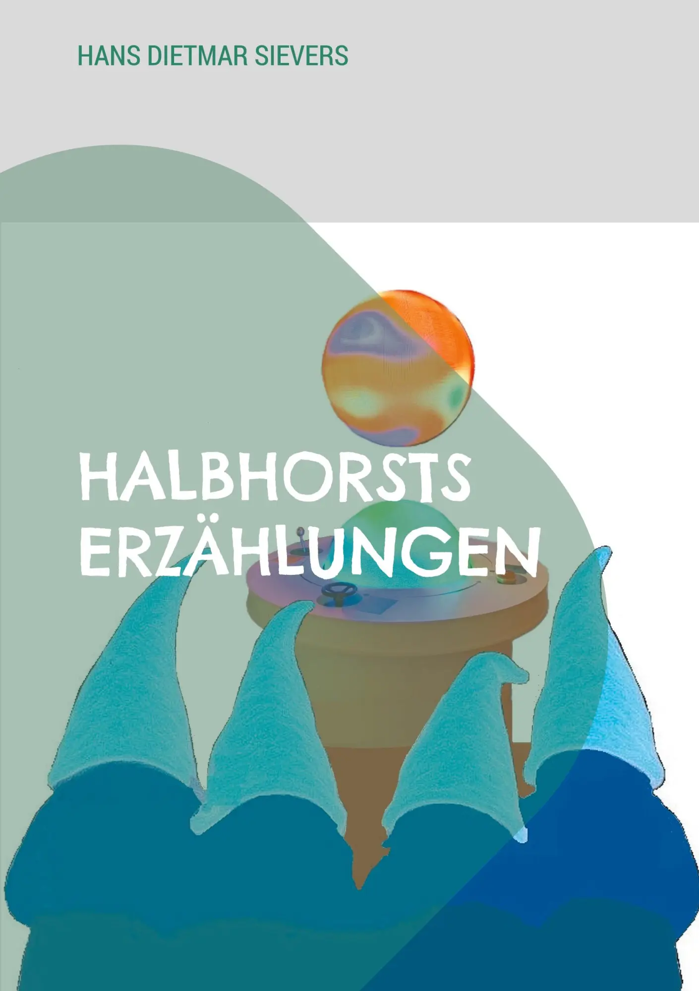 Cover: 9783695106172 | Halbhorsts Erzählungen | Detektivgeschichten aus einer nahen Zukunft
