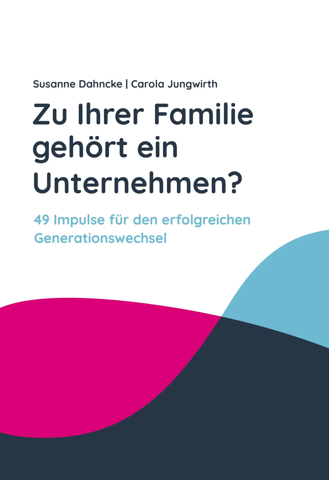 Cover: 9783819256172 | Zu Ihrer Familie gehört ein Unternehmen? | Susanne Dahncke (u. a.)