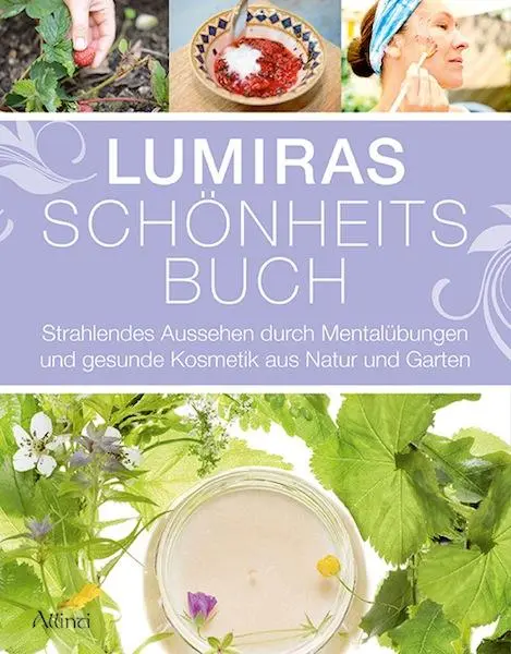 Cover: 9783905836172 | Lumiras Schönheitsbuch | Lumira | Taschenbuch | 208 S. | Deutsch
