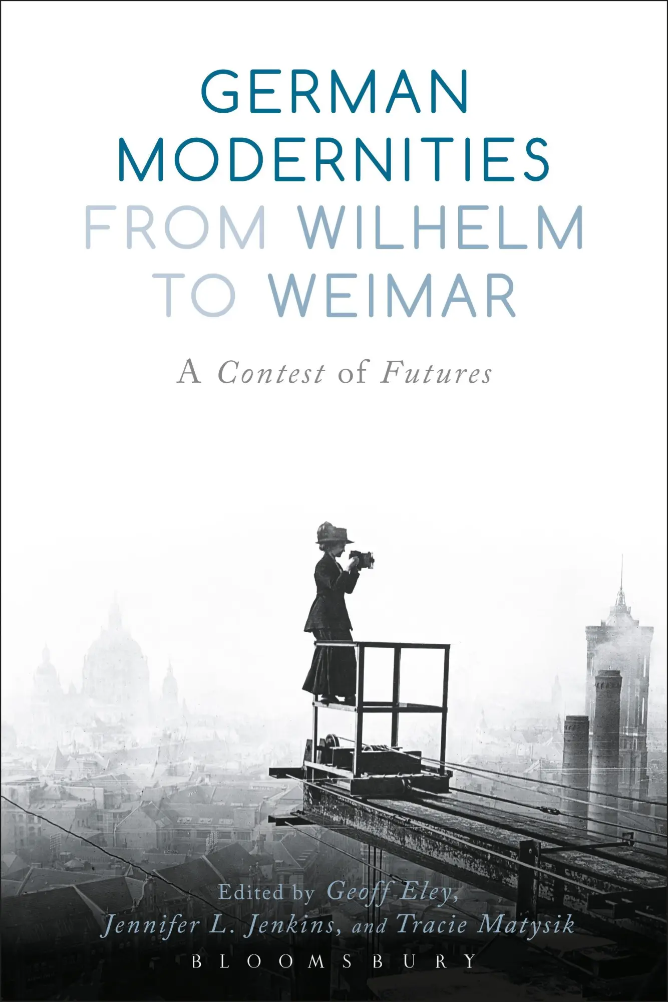 Cover: 9781474216272 | German Modernities From Wilhelm to Weimar | A Contest of Futures