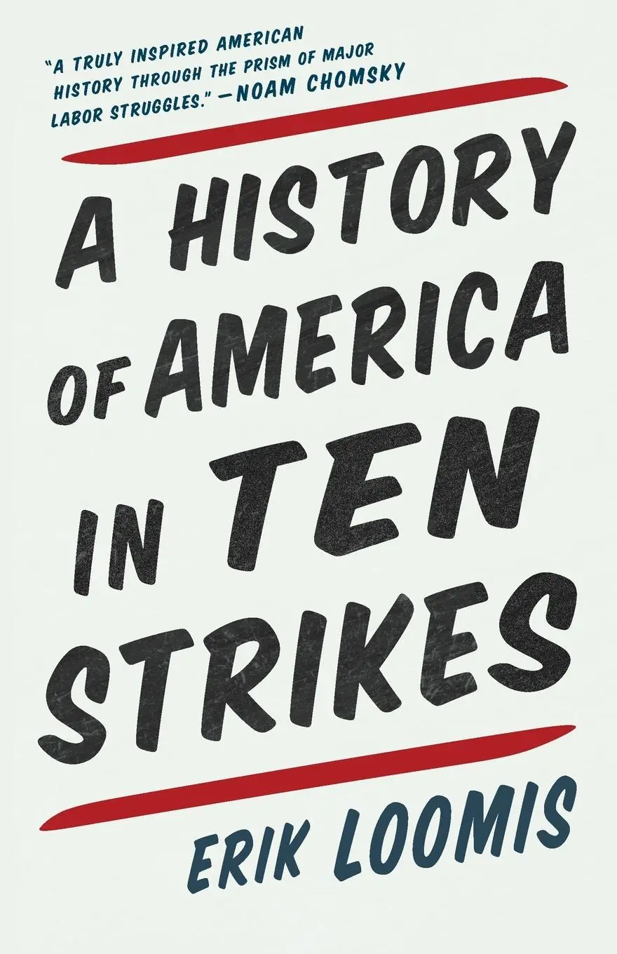 Cover: 9781620976272 | A History of America in Ten Strikes | Erik Loomis | Taschenbuch | 2020