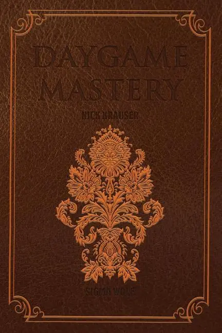 Cover: 9781999946272 | Daygame Mastery - Pocket | Nick Krauser | Taschenbuch | Englisch