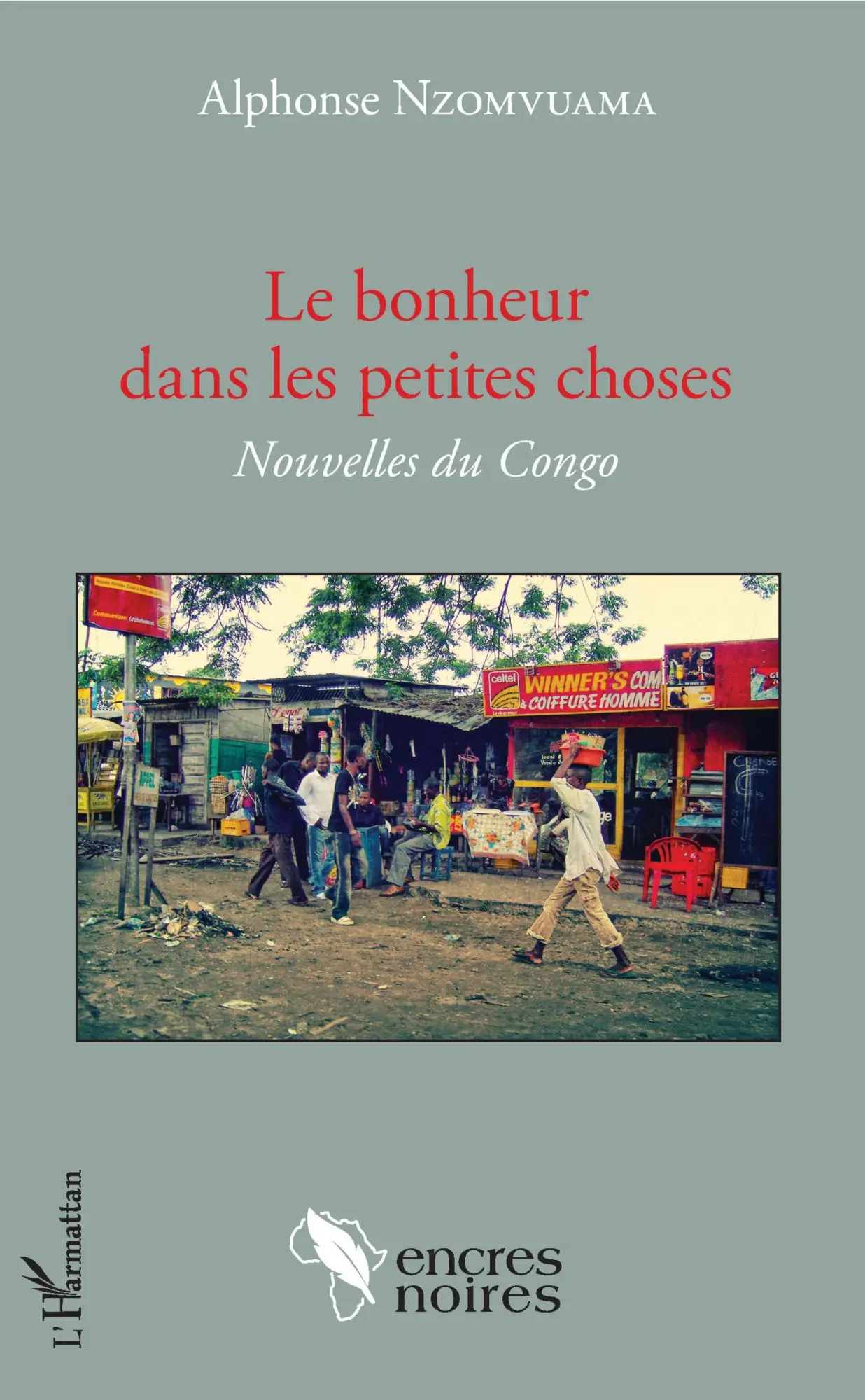 Cover: 9782343126272 | Le bonheur dans les petites choses | Nouvelles du Congo | Nzomvuama