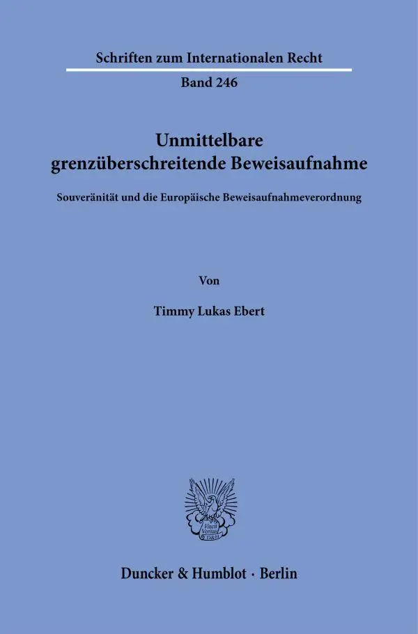 Unmittelbare grenzüberschreitende Beweisaufnahme