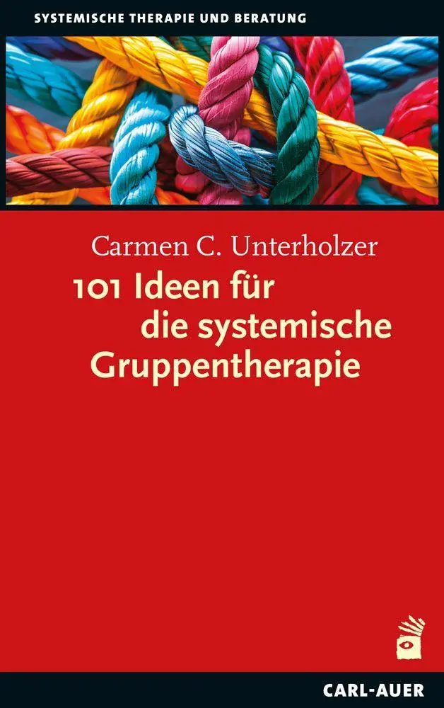 Cover: 9783849706272 | 101 Ideen für die systemische Gruppentherapie | Carmen C. Unterholzer