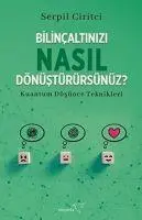 Cover: 9786258446272 | Bilincaltinizi Nasil Dönüstürürsünüz? | Kuantum Düsünce Teknikleri