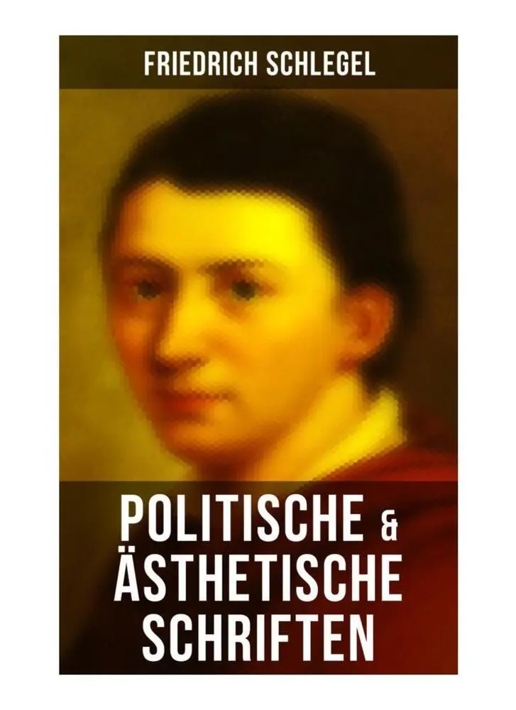 Cover: 9788027266272 | Friedrich Schlegel: Politische &amp; Ästhetische Schriften | Schlegel