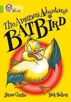 Cover: 9780007186372 | The Amazing Adventures of Batbird | Band 11/Lime | Jane Clarke | Buch
