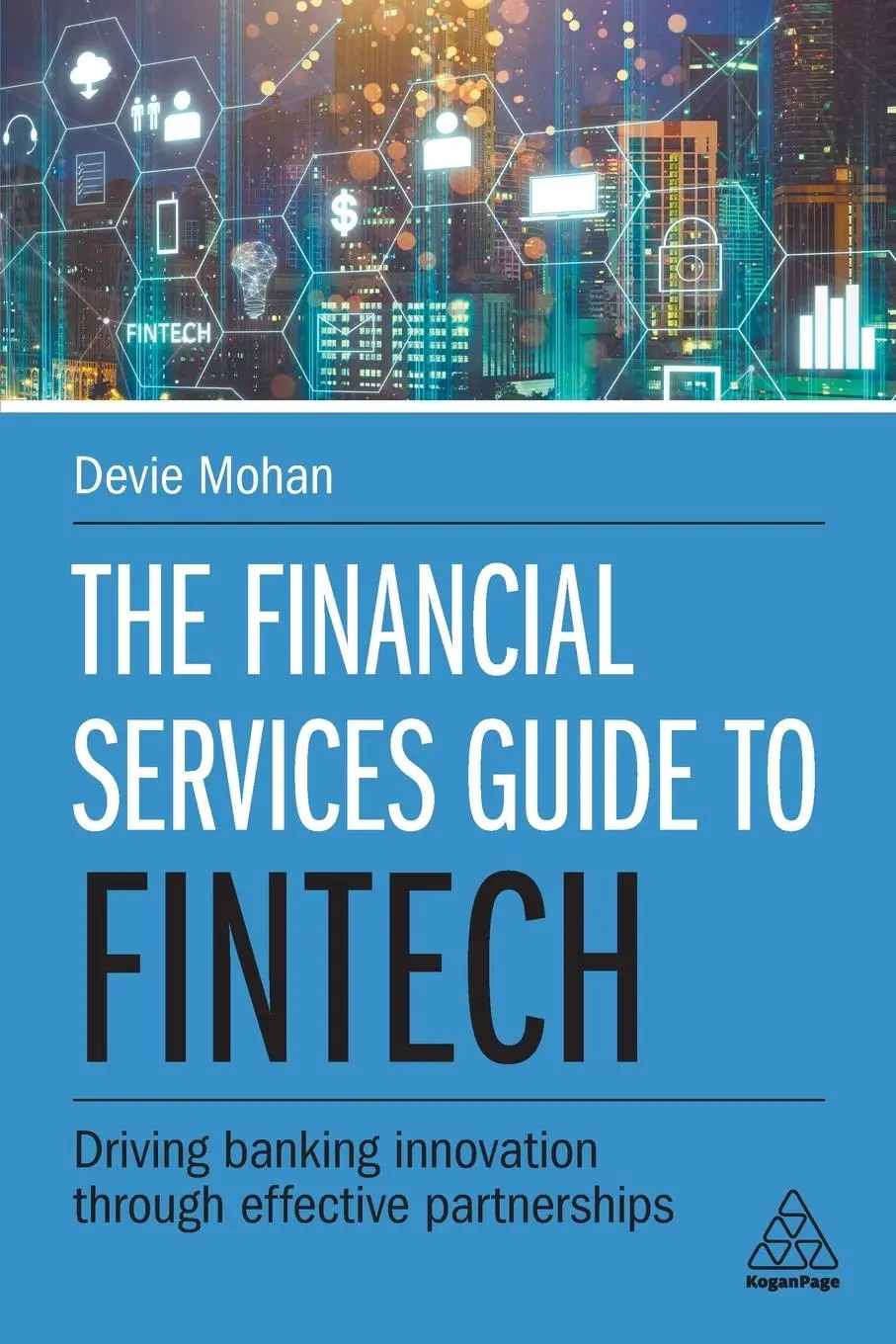 Cover: 9780749486372 | Financial Services Guide to Fintech | Devie Mohan | Taschenbuch | 2020