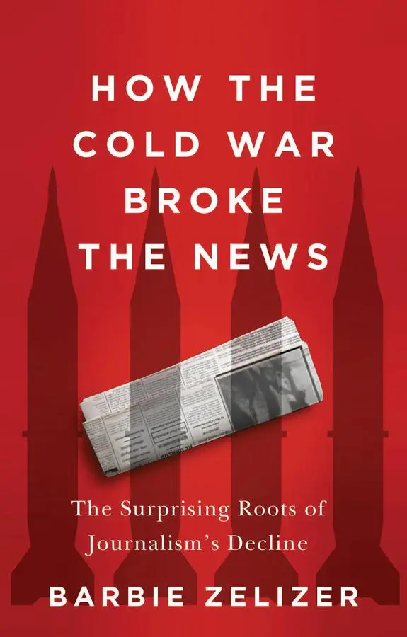 Cover: 9781509566372 | How the Cold War Broke the News | Barbie Zelizer | Buch | Englisch