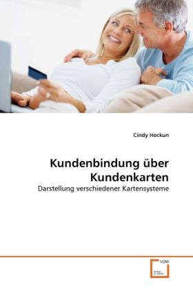 Kundenbindung über Kundenkarten  Darstellung verschiedener Kartensysteme  Cindy Hockun  Taschenbuch  Paperback  Deutsch  2010 - Hockun, Cindy