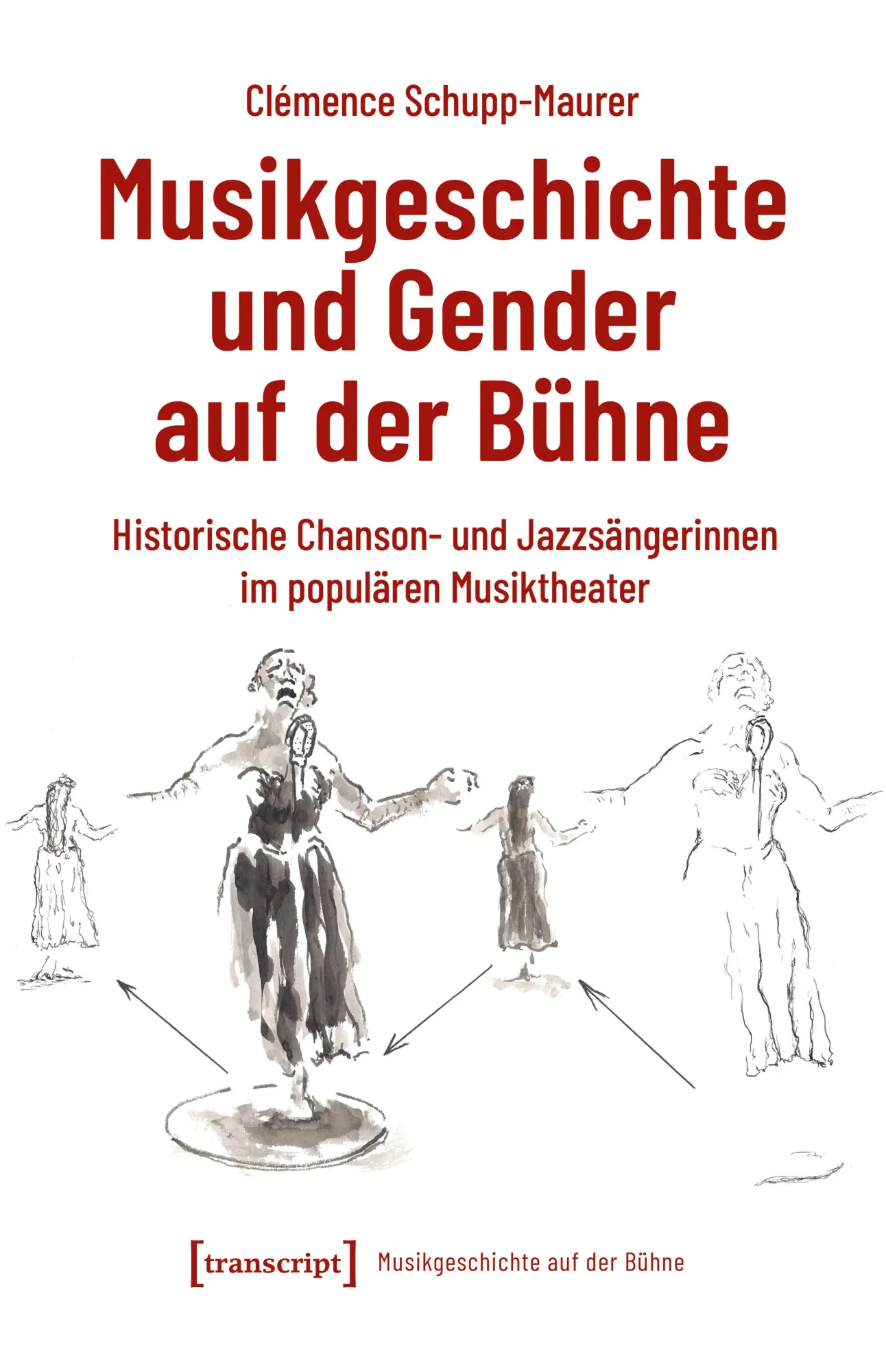 Cover: 9783837676372 | Musikgeschichte und Gender auf der Bühne | Clémence Schupp-Maurer