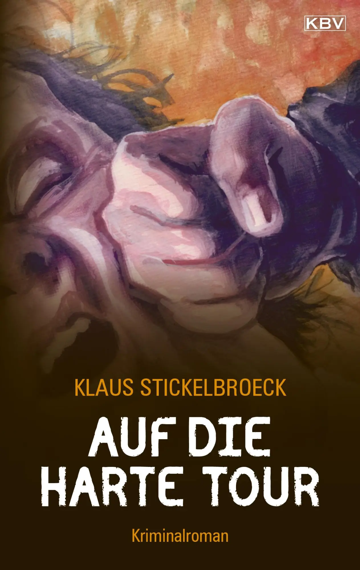 Cover: 9783942446372 | Auf die harte Tour | Klaus Stickelbroeck | Taschenbuch | 272 S. | 2012