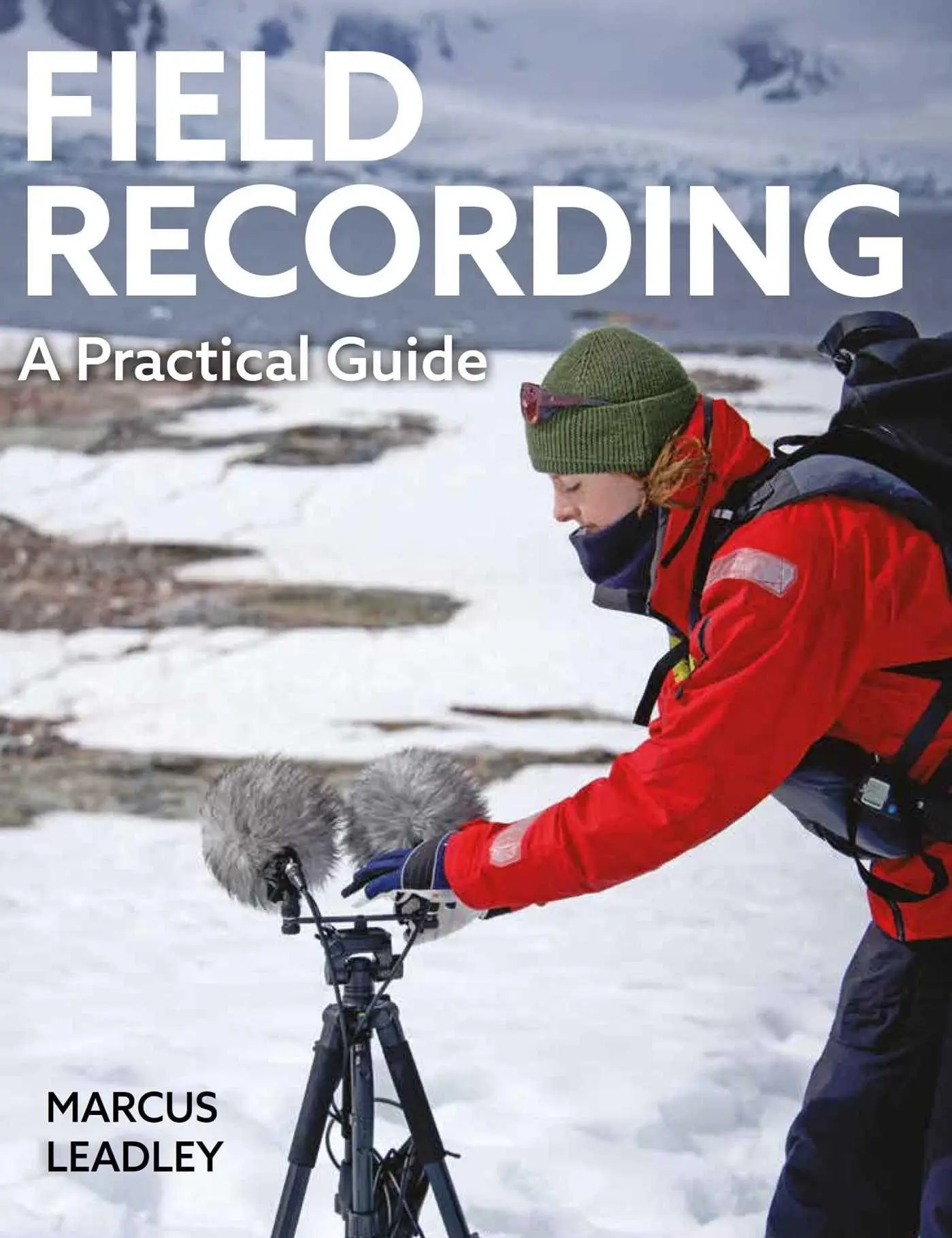 Cover: 9780719846472 | Field Recording | A Practical Guide | Marcus Leadley | Taschenbuch