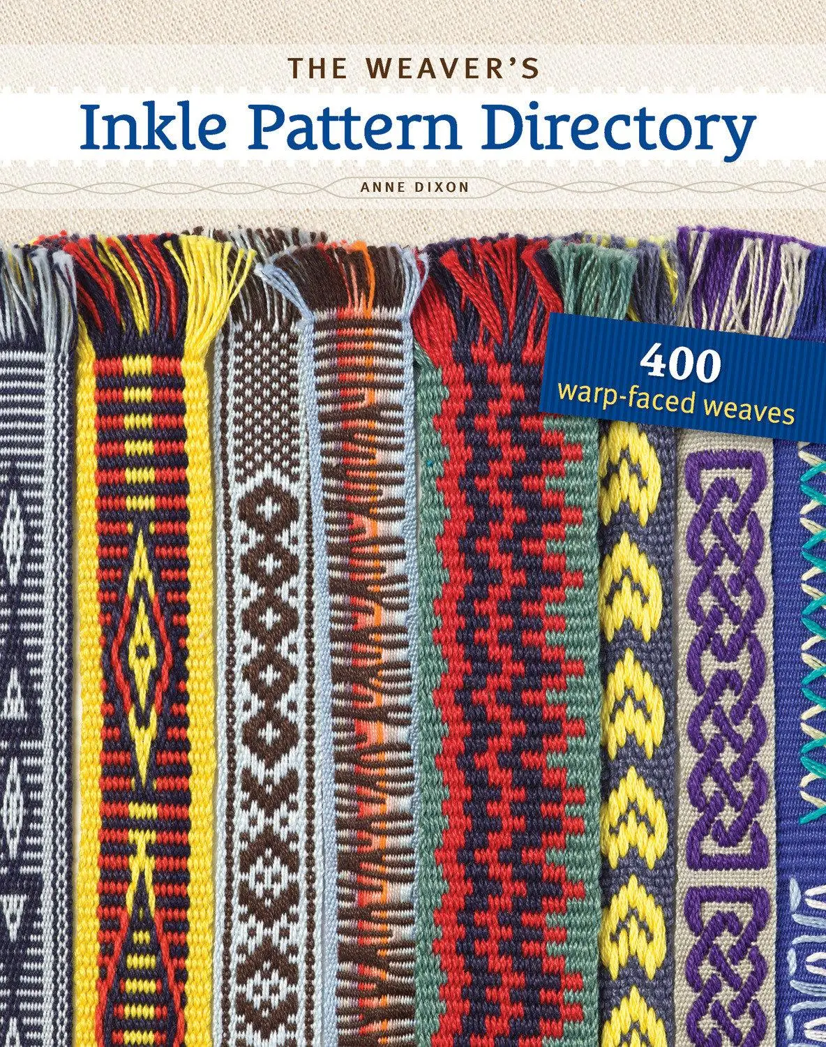 Cover: 9781596686472 | The Weaver's Inkle Pattern Directory | Anne Dixon | Buch | Englisch