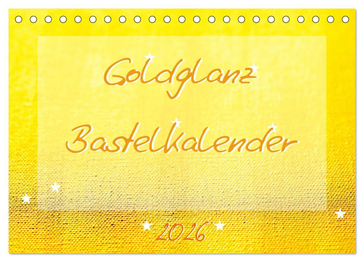 Cover: 9783457716472 | Goldglanz Bastelkalender (Tischkalender 2026 DIN A5 quer), CALVENDO...