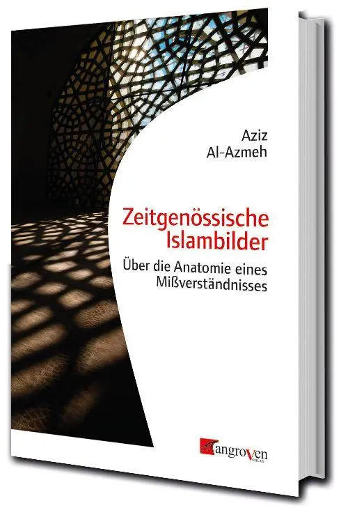 Cover: 9783946946472 | Zeitgenössische Islambilder | Aziz Al-Azmeh | Taschenbuch | 267 S.