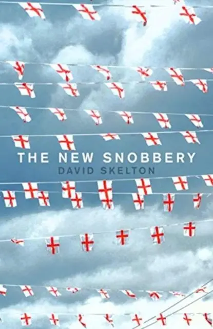 Cover: 9781785906572 | The New Snobbery | David Skelton | Buch | Gebunden | Englisch | 2021