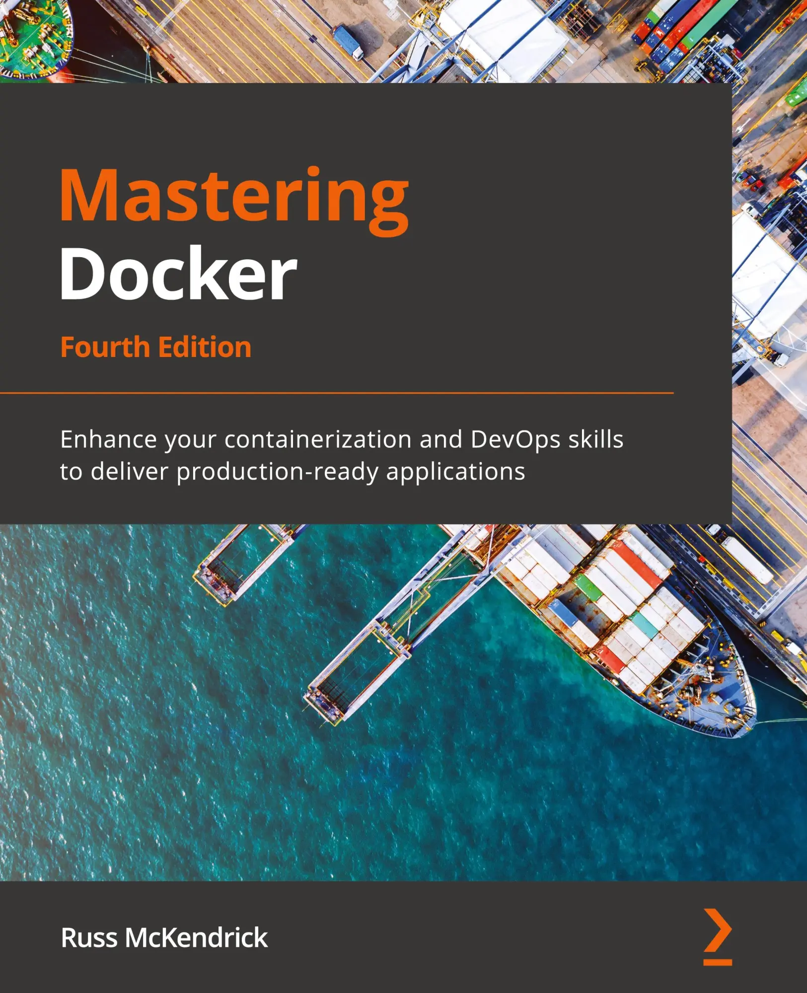 Cover: 9781839216572 | Mastering Docker - Fourth Edition | Russ Mckendrick | Taschenbuch
