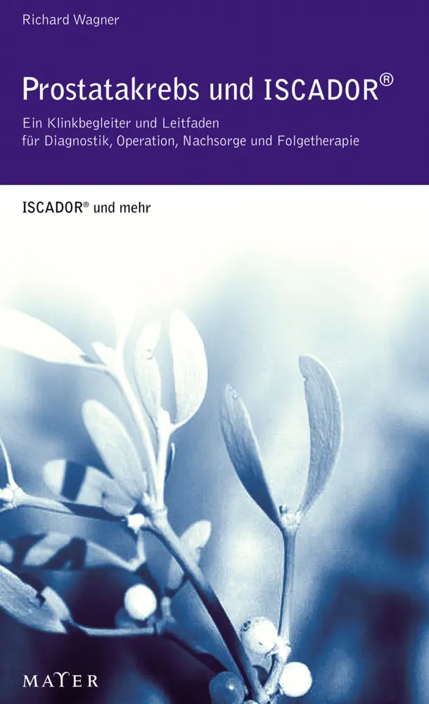 Cover: 9783932386572 | Prostatakrebs und Iscador® | Richard Wagner | Taschenbuch | 188 S.